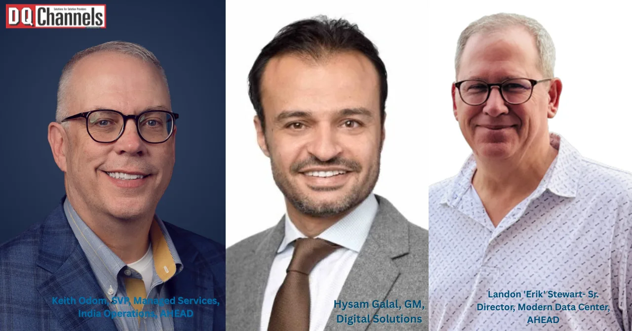 Keith Odom, SVP, India Operations, Hysam Galal, GM, Digital Solutions, and Landon 'Erik' Stewart- Sr. Director, Modern Data Center, AHEAD