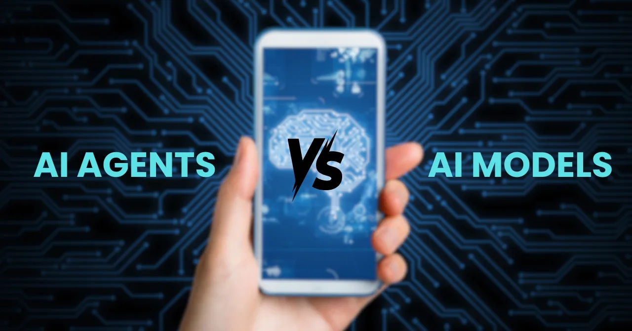 AI Agents vs. AI Models: What’s the difference and why It matters