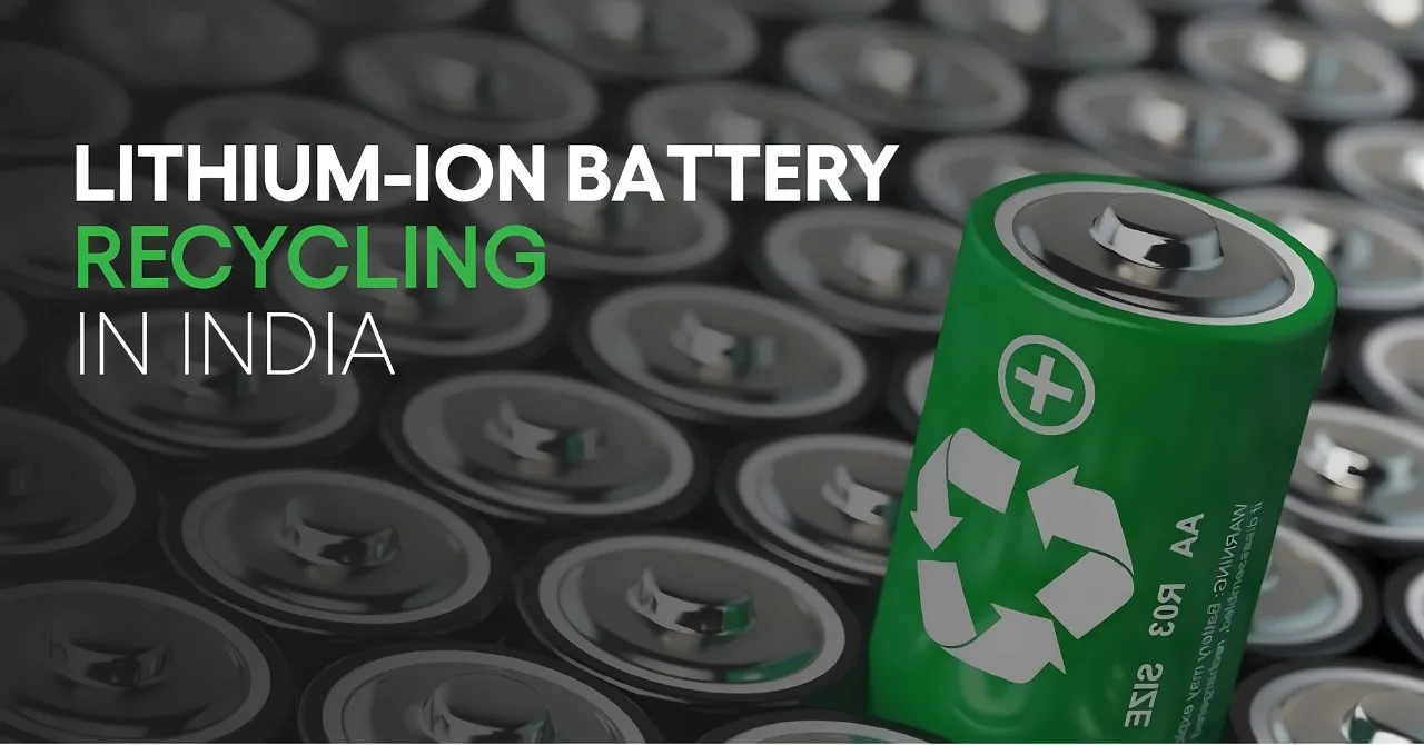 India’s Lithium-Ion Battery Recycling: USD 3.5B Opportunity