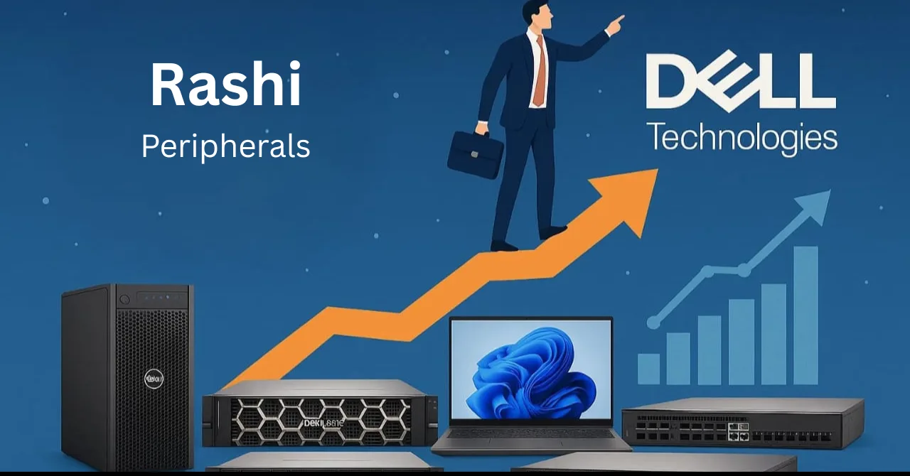 Rashi Peripherals with Dell Technologies portfolio expands enterprise reach