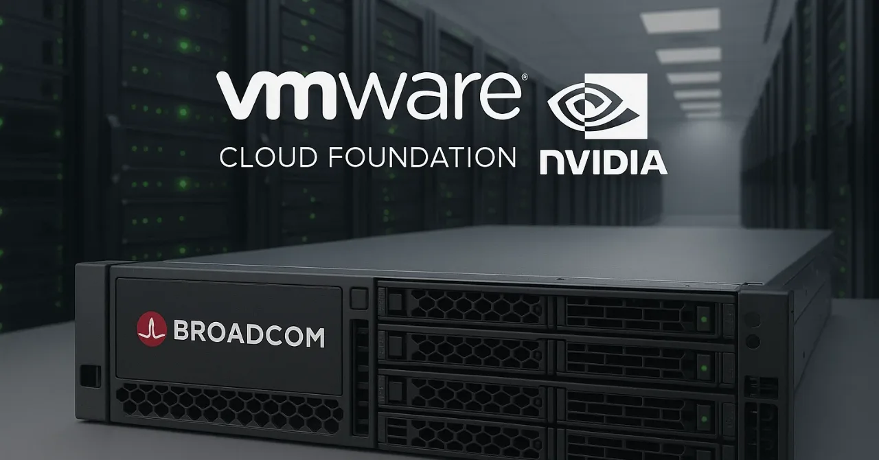 Broadcom deepens VMware Cloud Foundation with NVIDIA AI integration