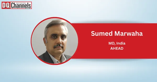 Managed services and more: AHEAD India bets big with new MD Sumed Marwaha