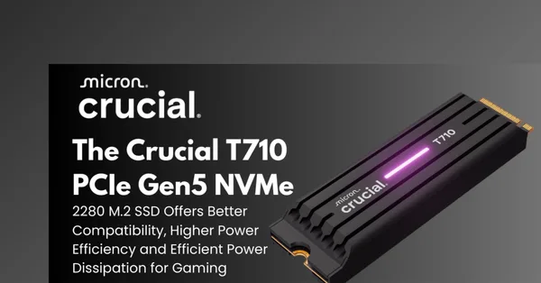Crucial T710 Gen5 SSD explained: What 14,900MB/s means for Gaming PCs