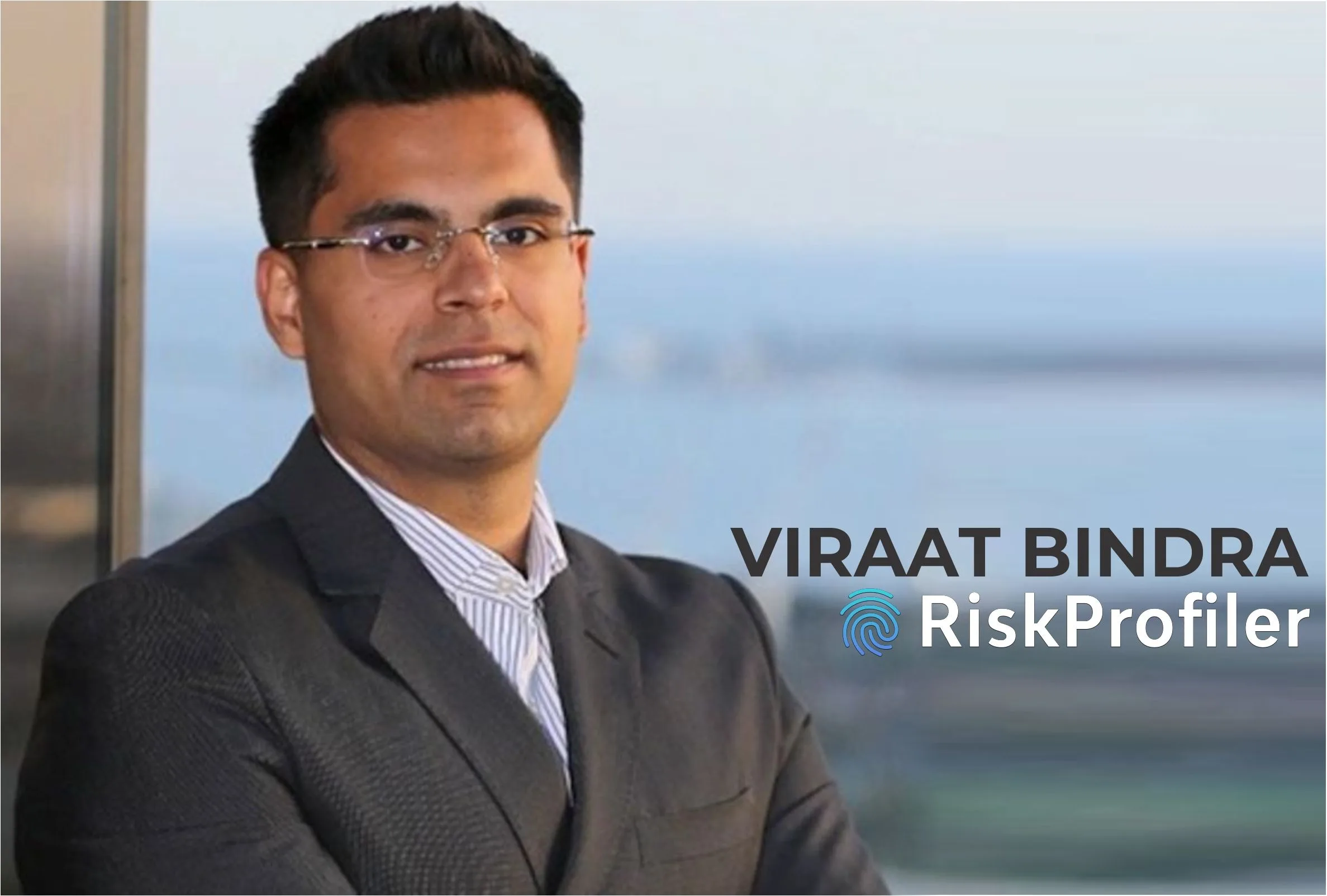 RiskProfiler Asia-Pacific expansion with Viraat Bindra