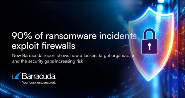 Barracuda report: Ransomware attacks exploit firewall vulnerabilities
