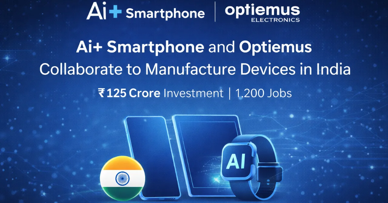 Ai+ Smartphone partners with Optiemus Electronics to manufacture devices in India