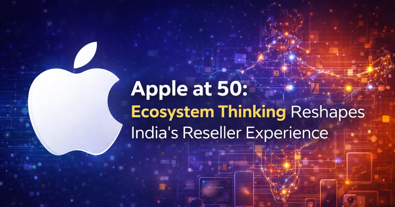 Apple at 50: ecosystem thinking reshapes India’s reseller experience