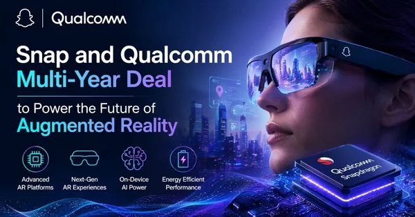 Snap and Qualcomm multi-year deal to power the future of augmented reality