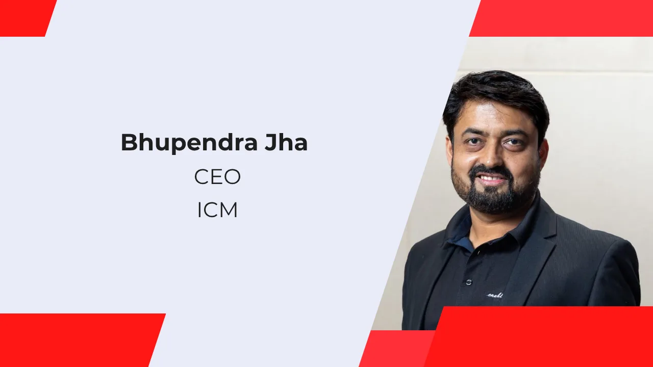 ICM CEO Appointment brings Bhupendra Jha in the picture, signalling new transition