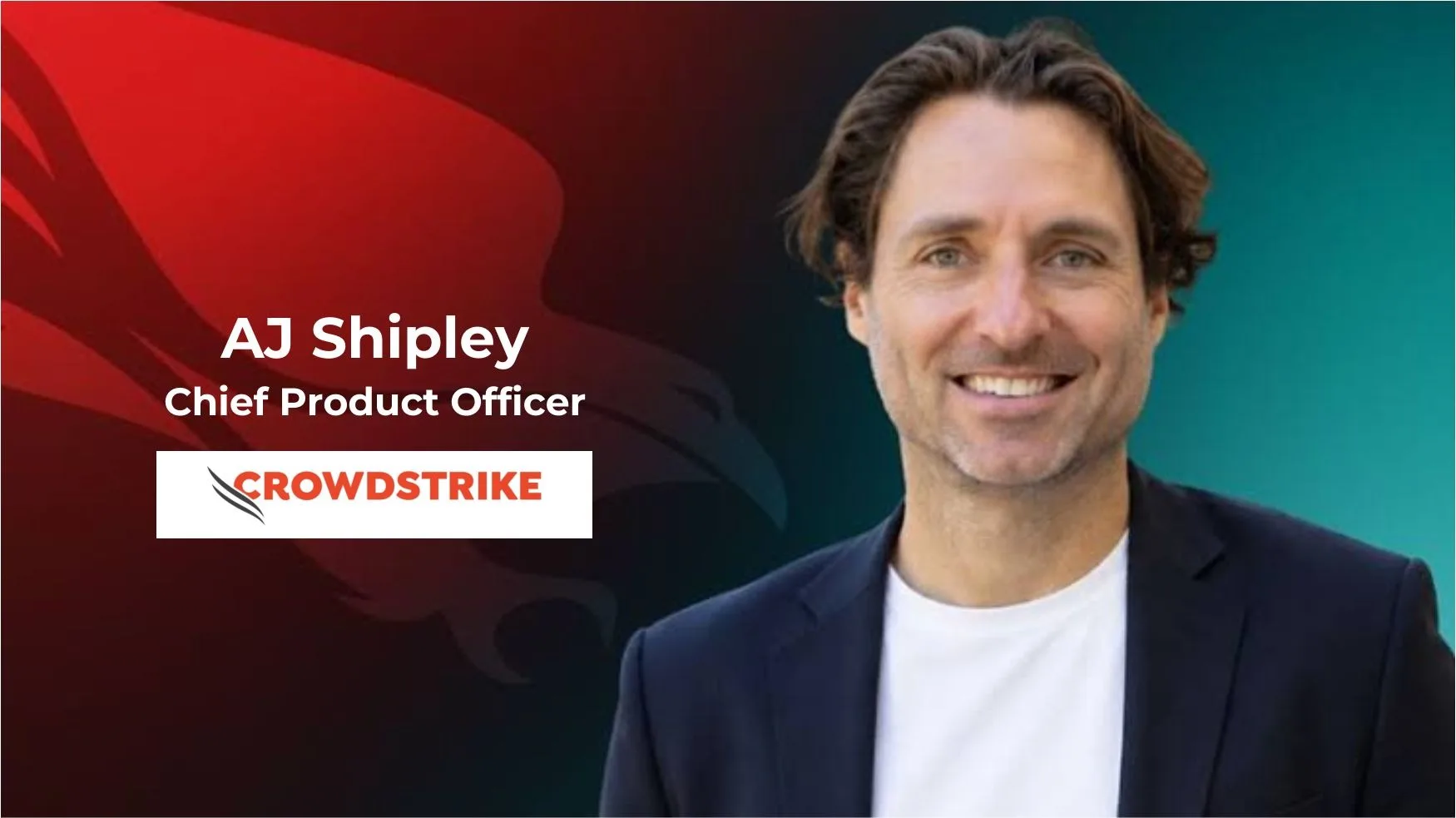 CrowdStrike Chief Product Officer AJ Shipley to Lead AI Security Push