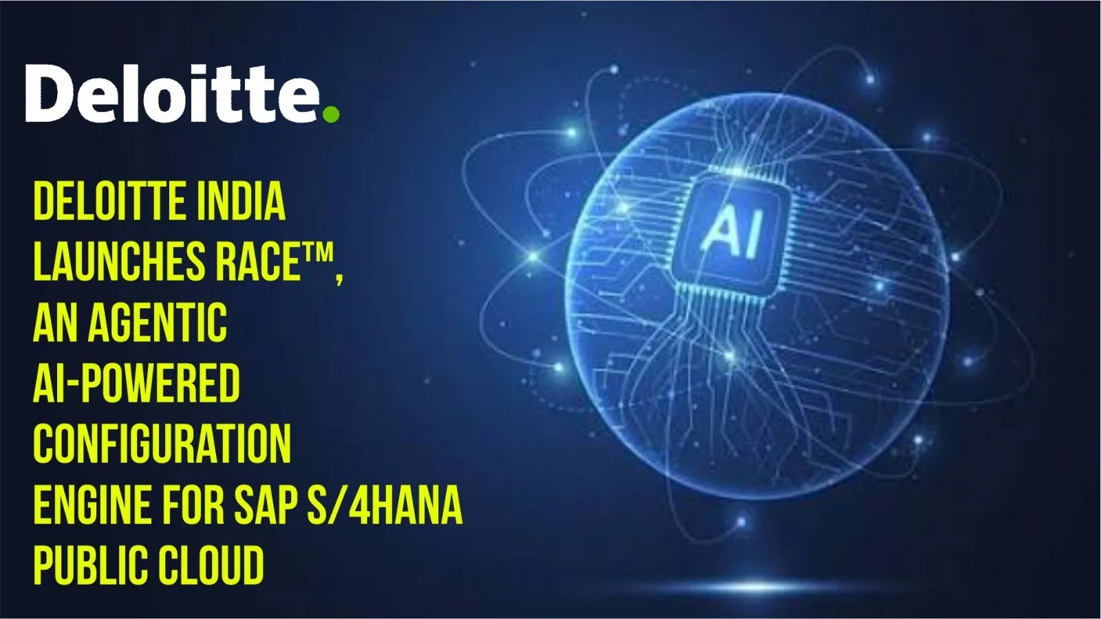Deloitte India RACE platform puts AI into SAP configuration