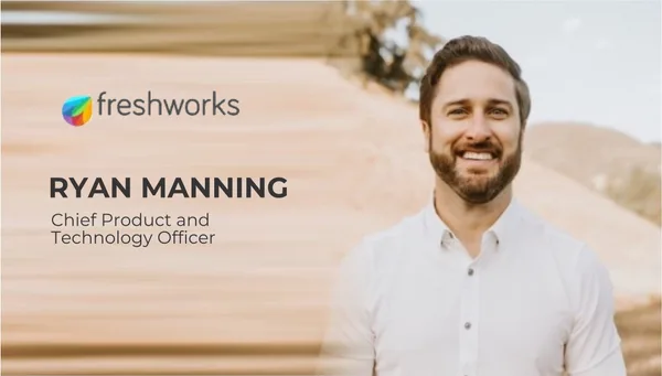 Freshworks appoints Ryan Manning to lead product strategy and technology