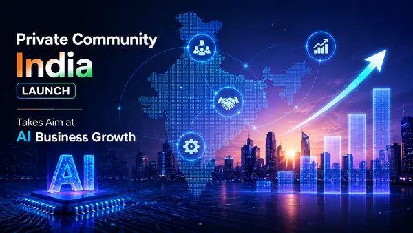 Private Community India launch takes aim at AI business growth