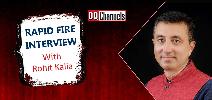 Rapid-fire interview with DQ channels, Rohit Kalia, Head of Technology and Site Leader, Wayfair India, TDC