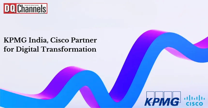 KPMG and Cisco Partner for Digital Transformation