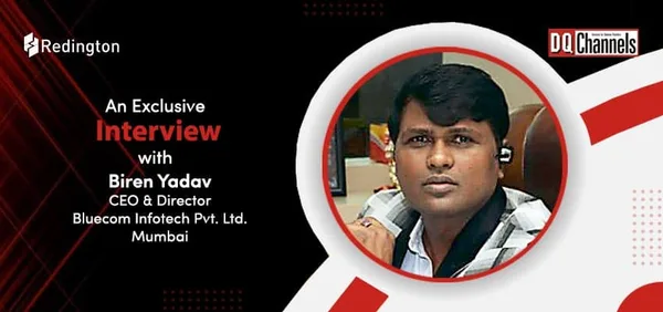 Exclusive Interview with Biren Yadav, MD, Bluecom Infotech