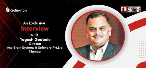 Exclusive Interview with Yogesh Godbole, Director, Ace Brain Systems & Software