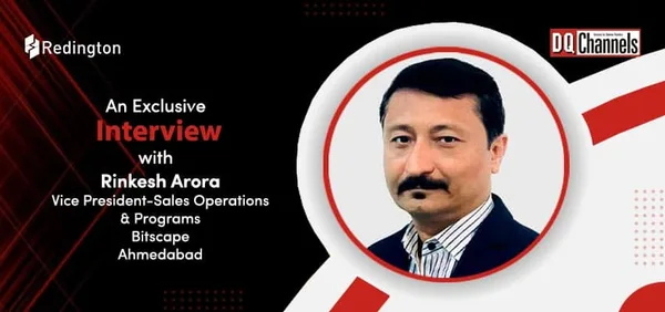 Exclusive Interview with Rinkesh Arora, VP, Bitscape Infotech