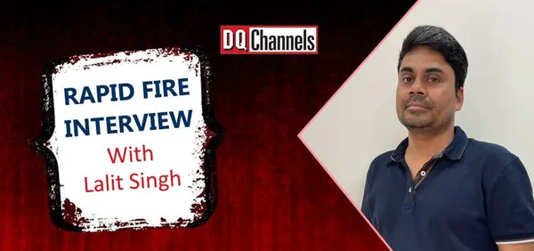Rapid Fire Interview with Lalit Singh, Co-Founder & CTO, Meraqui