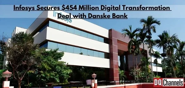 Infosys Secures $454 Million Digital Transformation Deal with Danske Bank