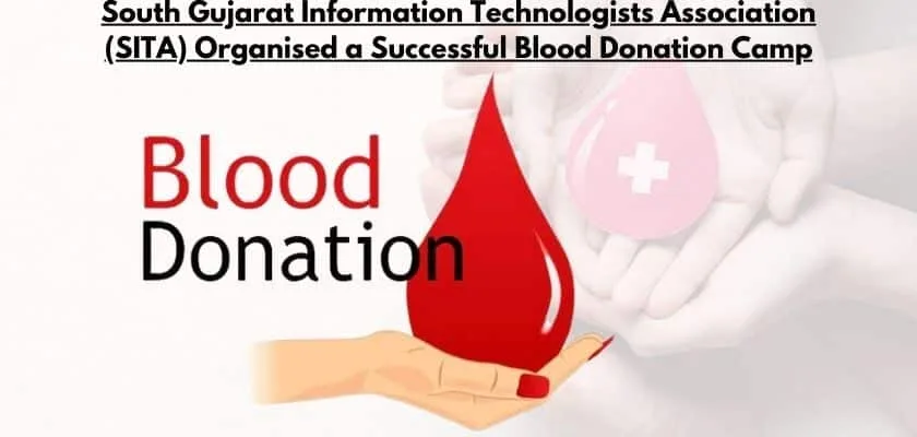 South Gujarat Information Technologists Association (SITA) Organised Blood Donation Camp