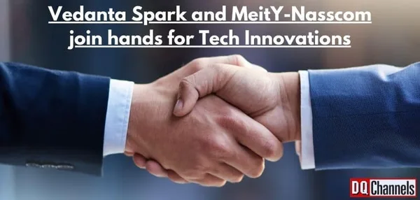 Vedanta Spark and MeitY-Nasscom join hands for Tech Innovations