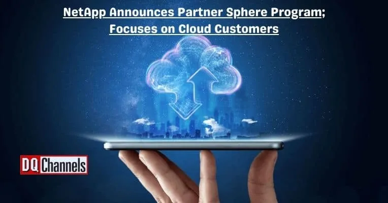 NetApp Announces New Partner Sphere Program