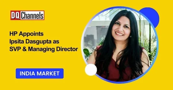 HP Appoints Ipsita Dasgupta as SVP & Managing Director, India Market