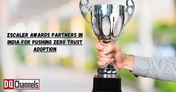 Zscaler Partner Awards held in India For Pushing Zero Trust Adoption