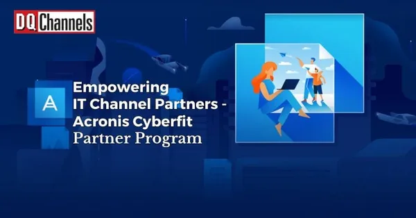 Empowering IT Channel Partners - Acronis Cyberfit Partner Program